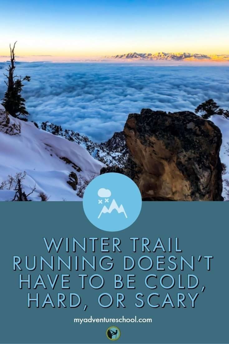 Winter trail running doesn't have to be cold, hard, or scary. Learn how to make it warm, fun, and safe.