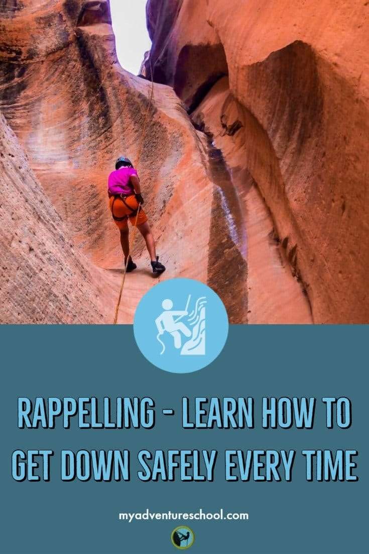 Rappelling - learn how to get down safely every time