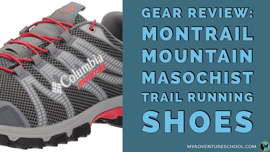 Gear Review: Montrail Mountain Masochist Trail Running Shoes