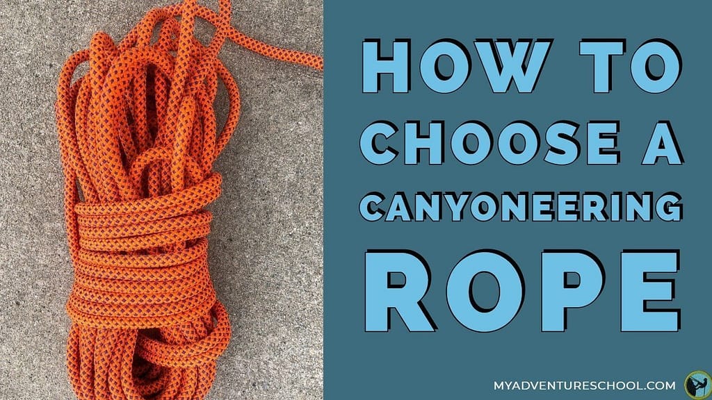 how to choose a canyoneering rope